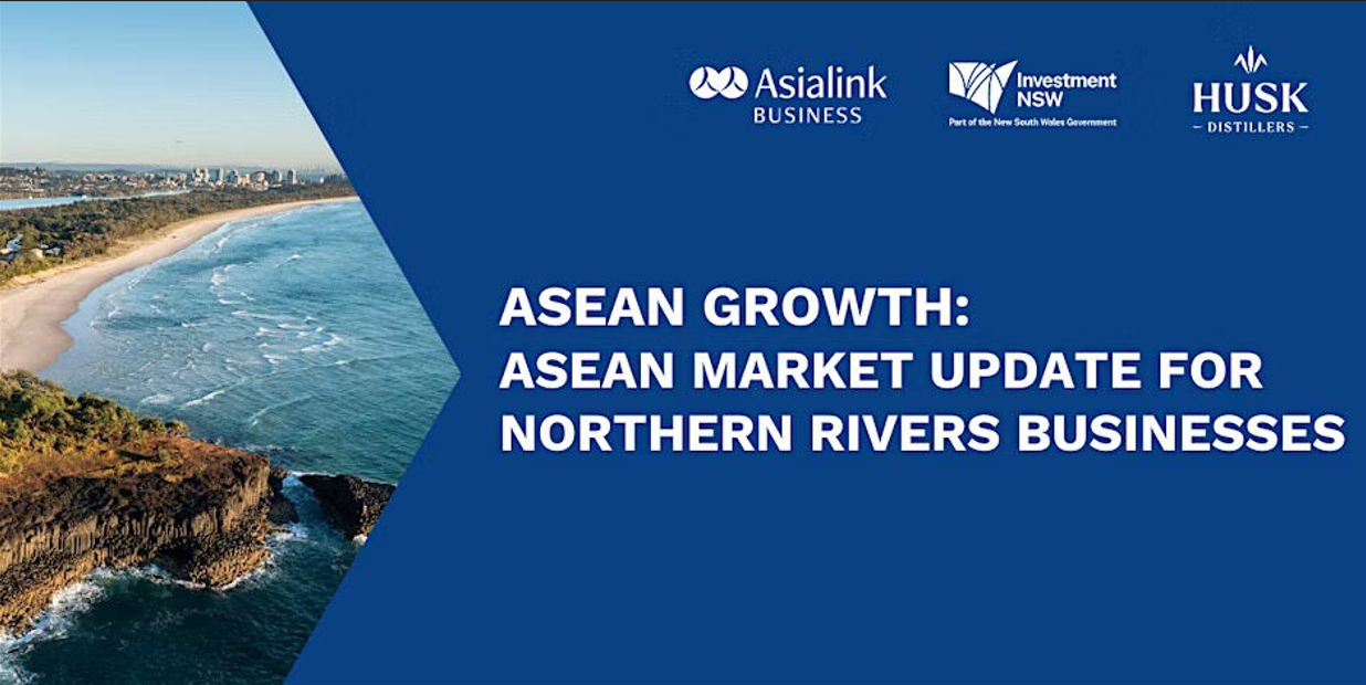 ASEAN Growth: : ASEAN Market Update for Northern Rivers Businesses Banner